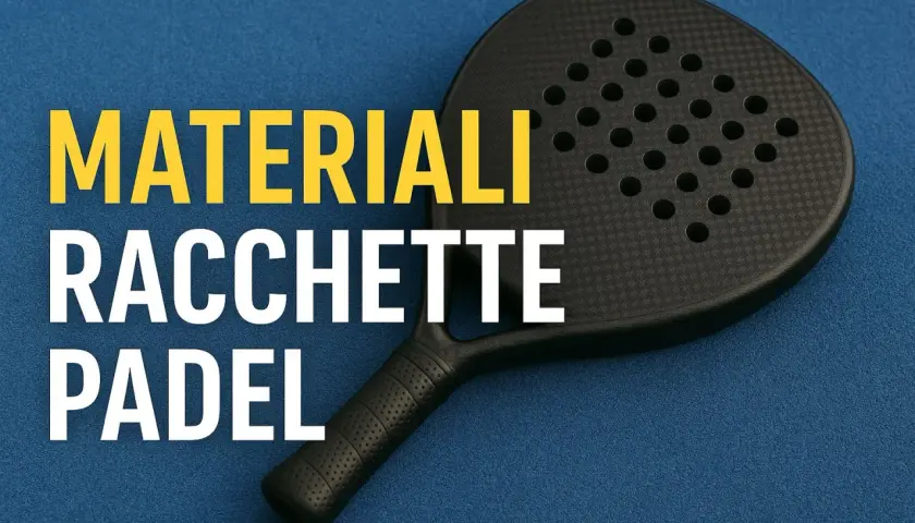 Racchetta da padel nera con testo "MATERIALI RACCHETTE PADEL". Scopri i materiali che rendono unica la tua attrezzatura.