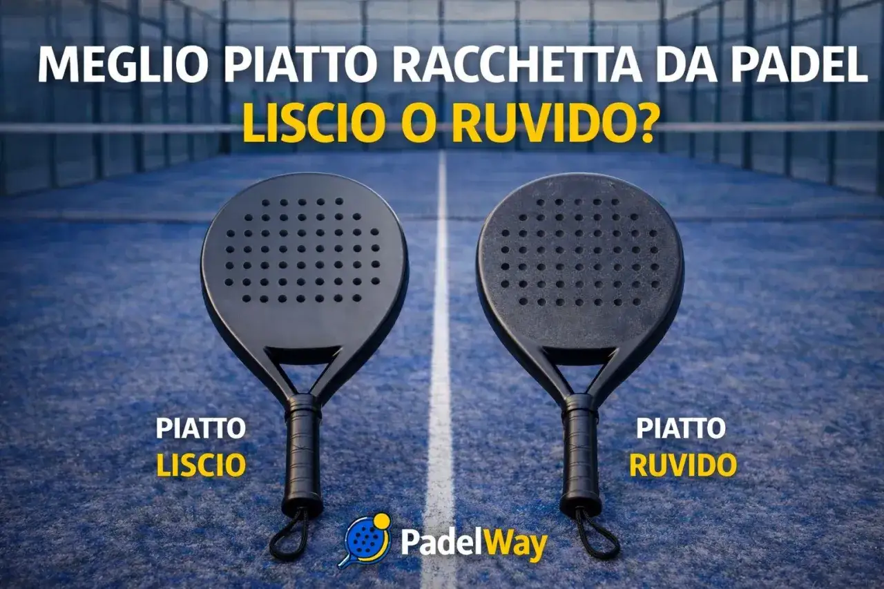 Due racchette da padel a confronto: una con piatto liscio, l'altra con piatto ruvido. Quale scegliere per il tuo gioco?