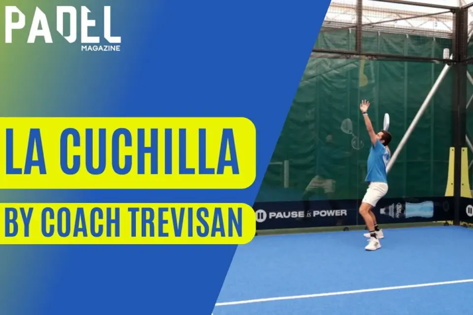 Cuchilla Padel - Domina il colpo: tecnica, errori e allenamento